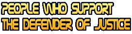 People who support  the Defender of justice